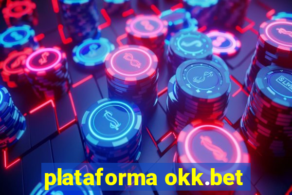 plataforma okk.bet